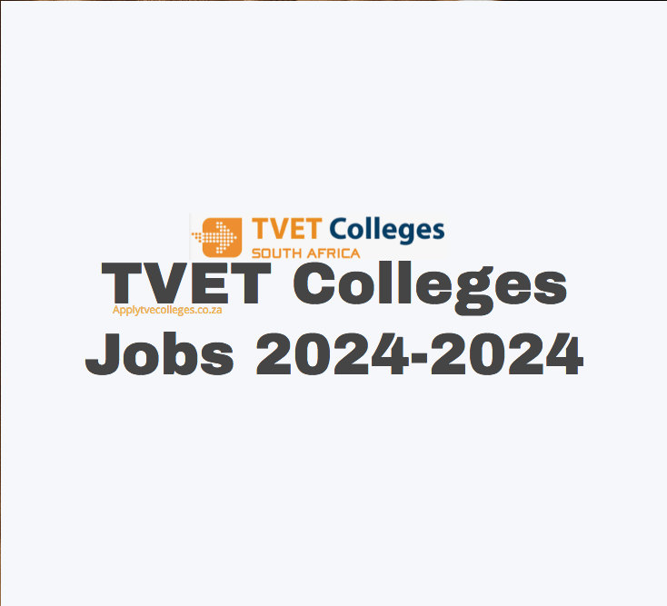 TVET Colleges Jobs 20242025 TVET Colleges