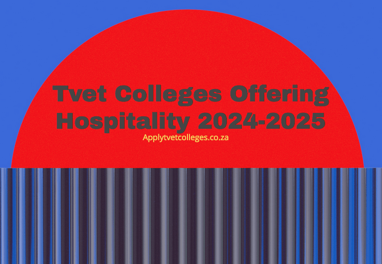 Tvet Colleges Offering Hospitality 2024 2025 