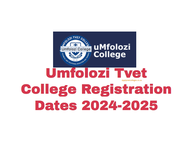 Umfolozi Tvet College Registration Dates 20242025 TVET Colleges