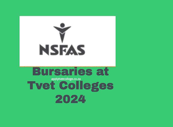Bursaries at Tvet Colleges 2024 - TVET Colleges