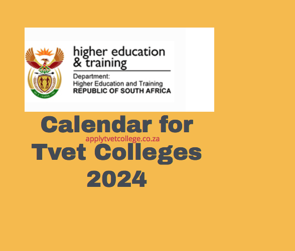 Calendar for Tvet Colleges 2024 TVET Colleges