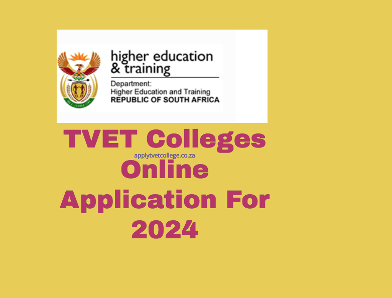 TVET Colleges Online Application For 2024 TVET Colleges
