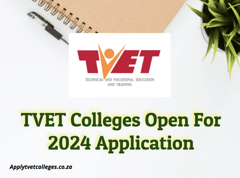 TVET Colleges Open For 2024 Application TVET Colleges