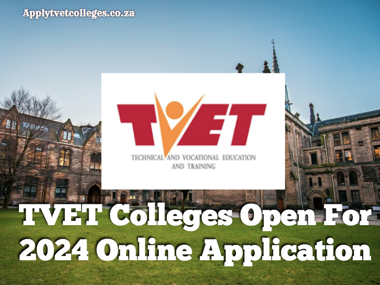 TVET Colleges Open For 2024 Online Application TVET Colleges