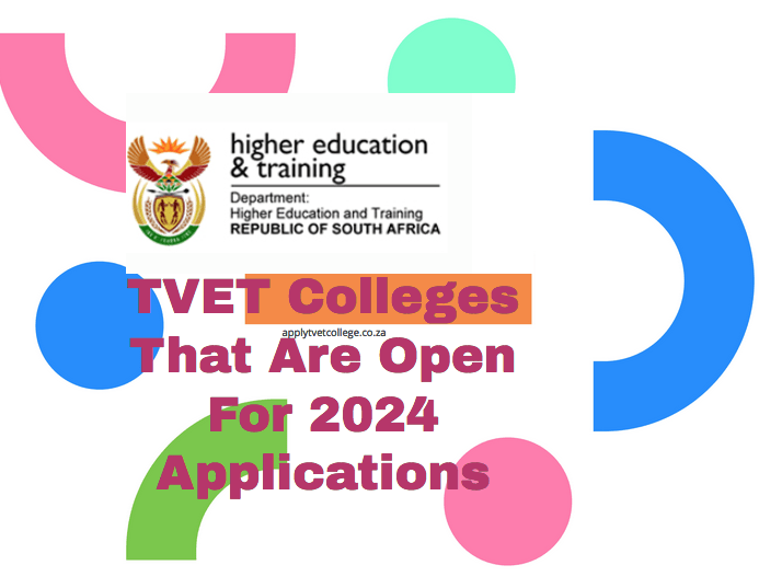 TVET Colleges That Are Open For 2024 Applications TVET Colleges