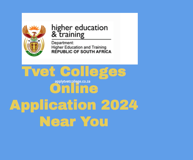 Tvet Colleges Online Application 2024 Near You TVET Colleges