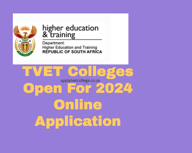TVET Colleges Open For 2024 Online Application TVET Colleges