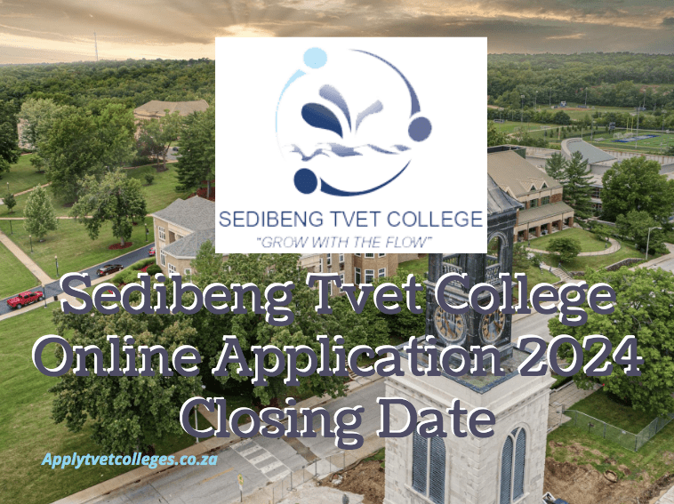 Sedibeng Tvet College Online Application 2024 Closing Date TVET Colleges